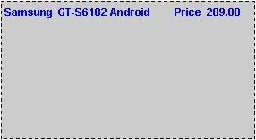 Text Box: Samsung  GT-S6102 Android        Price  289.00