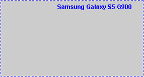 Text Box:                                  Samsung Galaxy S5 G900                                      										